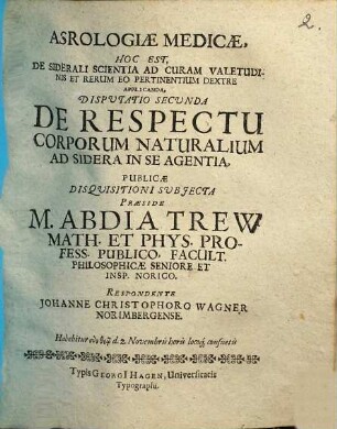 Astrologiae medicae ... disputatio II. de respectu corporum naturalium ad sidera in se agentia