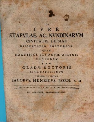 Iacobi. Henrici. Born. D De Ivre Stapvlae. Et. Nvndinarvm Civitatis. Lipsiae Dissertationes. Binae. 2