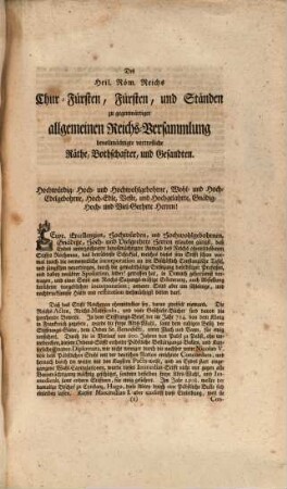 An Eine hochlöbliche allgemeine Reichs-Versammlung wiederholtes unterthänigstes Memorial, samt wehmüthigster Anzeige und Bitte, um nachdrücklichste, und schleunigste Hülfe ... ad causam des Capituls und Convents der ... Abtey Reichenau O.S.B. gegen das Hochstifft Constantz