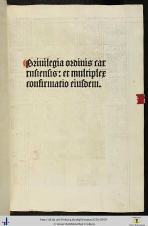 Privilegia ordinis cartusiensis: et multiplex confirmatio eiusdem.