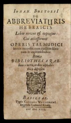 Johan. Buxtorfi[i] De Abbreviaturis Hebraicis Liber novus & copiosus