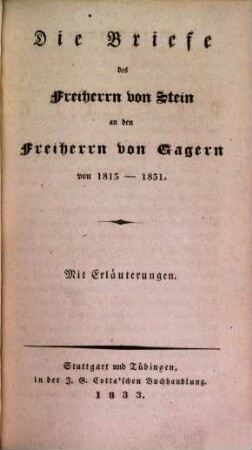 Mein Antheil an der Politik, 4. In der Einsamkeit : die Briefe des Freiherrn von Stein an den Freiherrn von Gagern von 1813 - 1831