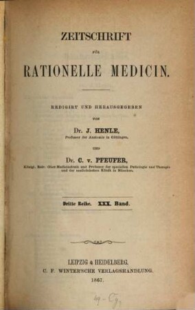 Zeitschrift für rationelle Medicin. 30. 1867
