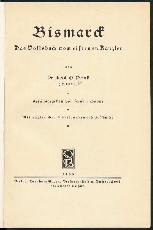 Pank, Oskar: Bismarck : Titelblatt aus: Pank, Oskar: Bismarck : das Volksbuch vom eisernen Kanzler. Zeulenroda : Sporn, 1933. Dresden: SLUB 5.A.8973