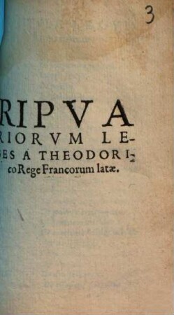 Ripvariorvm Leges A Theodorico Rege Francorum latae