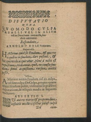 Disputatio Nona. Quomodo Culpa Vasalli Vel In Alium vel in Dominum commissa, feudum admittatur.