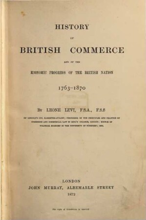 History of British Commerce and of the economic progress of the British nation 1763 - 1870