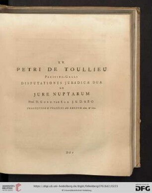 XV. Petri de Toullieu: Disputationes Juridicæ Duæ de Jure Nuptarum [...]