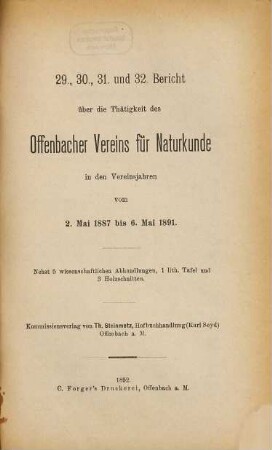 Bericht über die Tätigkeit des Offenbacher Vereins für Naturkunde. 29/32. 1887/91 (1892)