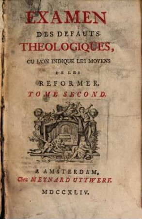 Examen des défauts théologiques : où l'on indique les moyens de les réformer, 2