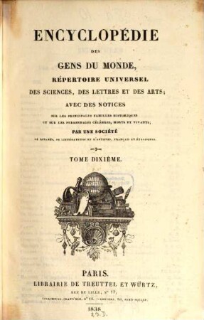 Encyclopédie des gens du monde : répertoire universel des sciences, des lettres et des arts ; avec des notices sur les principales familles historiques et sur les personnages célèbres, morts et vivans, 10