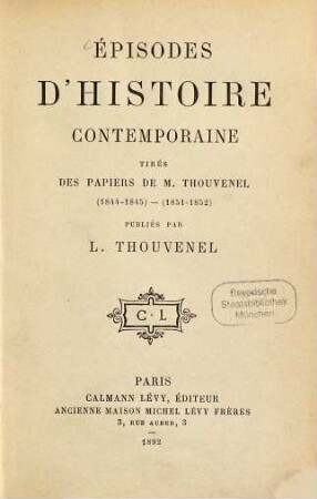 Épisodes d'histoire contemporaine : tirés des papiers de M. Thouvenel (1844 - 1845) - (1851 - 1852)