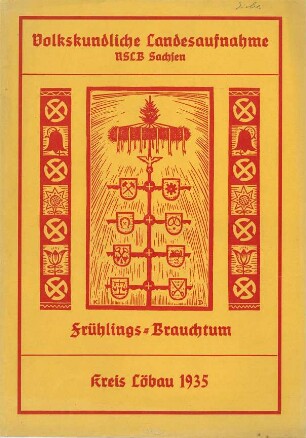 Kreis Löbau / Frühling Zusammenfassung 1935 [Zusammenfassung der Umfrage in Orten im Kreis Löbau]