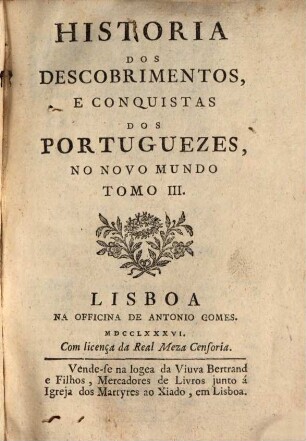 Historia Dos Descobrimentos, E Conquistas Dos Portuguezes, No Novo Mundo. 3