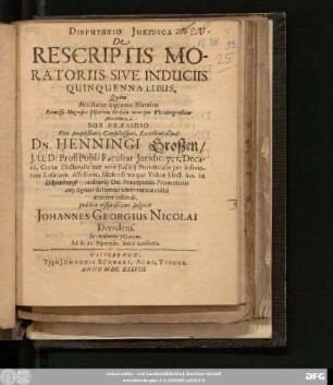 Disputatio Iuridica De Rescriptis Moratoriis Sive Induciis Quinquennalibus