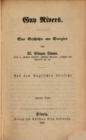 Guy Rivers : Eine Geschichte aus Georgien von W. Gilmore Simms. Aus dem Englischen übersetzt, 2 = 324