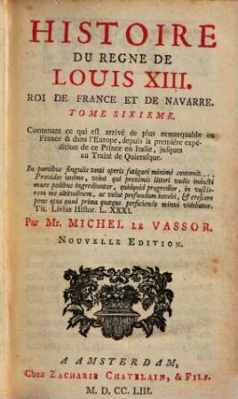 Histoire Du Règne De Louis XIII., Roi De France Et De Navarre. 6,1