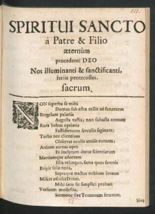 Spiritui Sancto a Patre & Filio aeternum procedenti Deo Nos illuminanti & sanctificanti, feriis pentecostes, sacrum