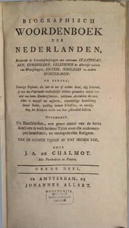 Biographisch Woordenboek Der Nederlanden : Bevattende de Levensbeschrijvingen van voorname Staatsmannen, Krygshelden, Geleerden .... 3