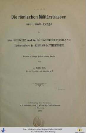 Die römischen Militärstrassen und Handelswege in Südwestdeutschland in Elsass-Lothringen und der Schweiz