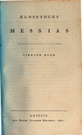 Klopstocks Messias. 4. (16. - 20. Gesang). - 204 S.