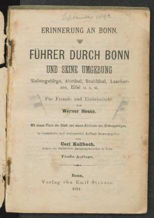 Führer durch Bonn und seine Umgebung : Erinnerung an Bonn ; Siebengebirge, Ahrthal, Brohlthal, Laachersee, Eifel u.s.w. ; für Fremde und Einheimische