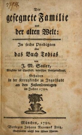 Die gesegnete Familie aus der alten Welt : In sechs Predigten über das Buch Tobias