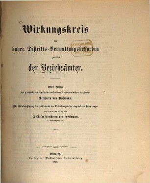 Wirkungskreis der bayer. Distrikts-Verwaltungsbehörden zunächst der Bezirksämter