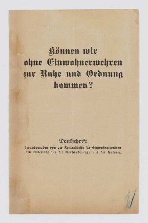 "Können wir ohne Einwohnerwehren zur Ruhe und Ordnung kommen?"