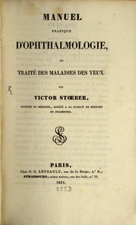 Manuel pratique d'ophthalmologie : ou traité des maladies des yeux