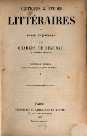 Critiques et études littéraires ou passé et présent, 1