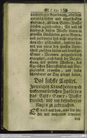 Das sechste Capitel. In welchen Kranckheiten und wiedernatürlichn Zufällen das Eger-Sauer-Wasser dienlich, und mit besonderem Nutzen zu gebrauchen