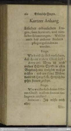Kurtzer Anhang Etlicher erbaulichen Fragen, samt Antwort, und nützlicher Erinnerungen. Welche auch bey anderen Büchern pflegen gefunden zu werden