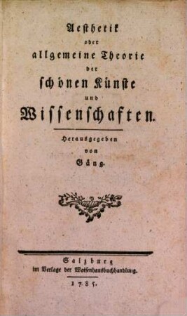 Ästhetik oder allgemeine Theorie der schönen Künste und Wissenschaften