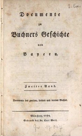 Documente zu Buchners Geschichte von Bayern, 2. Documente des zweiten, dritten und vierten Buches