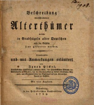 Beschreibung verschiedener Alterthümer welche in Grabhügeln alter Deutschen nahe bey Eichstätt sind gefunden worden