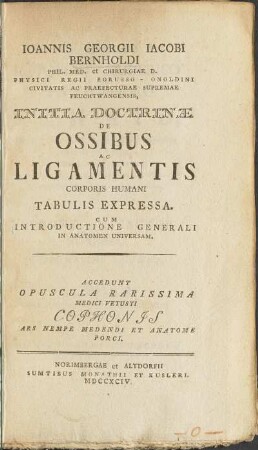 Joannis Georgii Jacobi Bernholdi Phil. Med. et Chirurigiae D. ... Initia Doctrinæ De Ossibus Ac Ligamentis Corporis Humani Tabulis Expressa