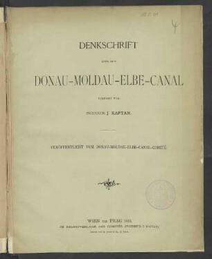 Denkschrift über den Donau-Moldau-Elbe-Canal