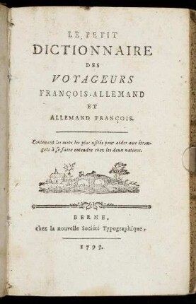 Le Petit Dictionnaire Des Voyageurs Francois-Allemand Et Allemand-Francois