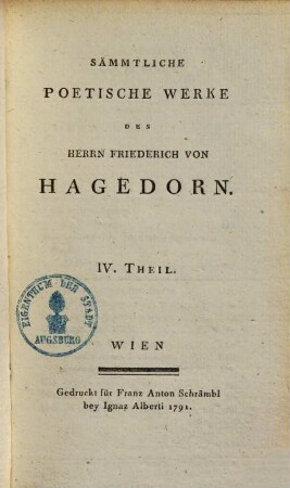 Sämmtliche poetische Werke des Herrn Friederich von Hagedorn, 4