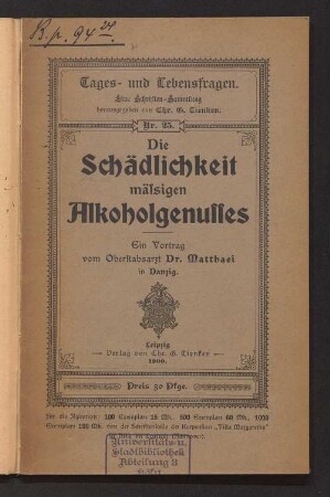 Die Schädlichkeit mässigen Alkoholgenusses : ein Vortrag