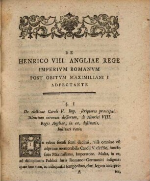 De Henrico VIII. Angl. Rege Imperivm Romanvm Post Obitvm Maximiliani I Adfectante Dissertatio