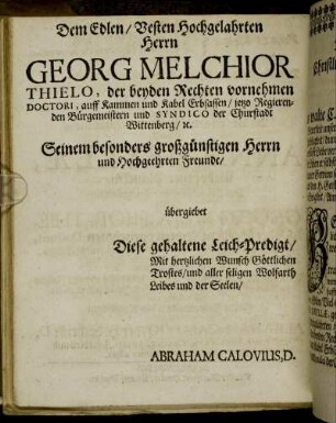 Dem Edlen/ Vesten Hochgelahrten Herrn Georg Melchior Thielo, [...]