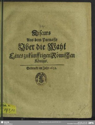 Discours aus dem Parnasso uber die Wahl eines zukünfftigen römischen Königs