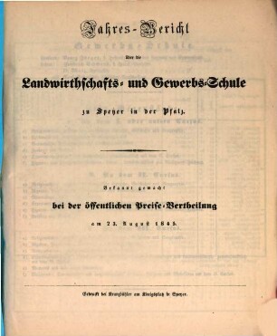 Jahresbericht über die Landwirthschafts- und Gewerbsschule Erster Klasse zu Speyer in der Pfalz : für das Schuljahr ... 1844/45