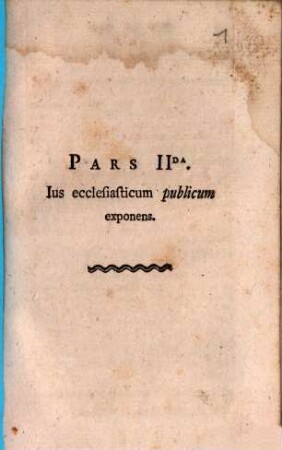 Bedae Aschenbrenner Benedictini Oberaltacensis Elementa Praelectionum canonicarum, 2. Ius ecclesiasticum publicum exponens