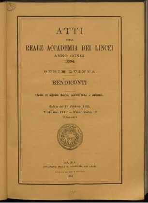 Seduta del 18 Febbraio 1894. Volume III. - Fascicolo 4.