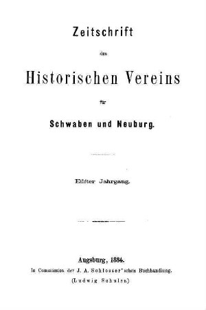 Zeitschrift des Historischen Vereins für Schwaben und Neuburg. 11. 1884
