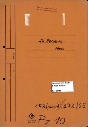 Personenheft Dr. Hans Zehlein (*21.03.1900), ab 1944 SS-Obersturmbannführer