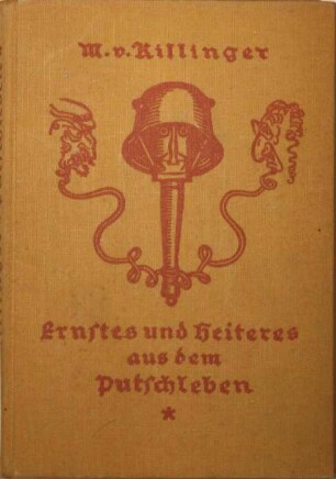 Manfred von Killinger: "Ernstes und Heiteres aus dem Putschleben", 1933